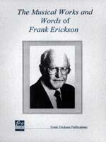 Musical Works and Words of Frank Erickson book cover